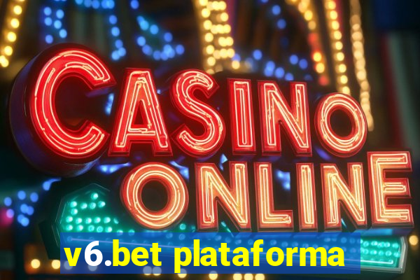 v6.bet plataforma